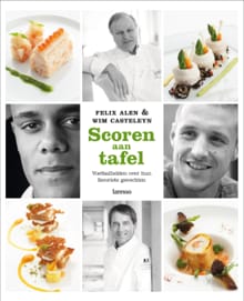 Scoren aan tafel - Felix Alen, Wim Casteleyn, ...