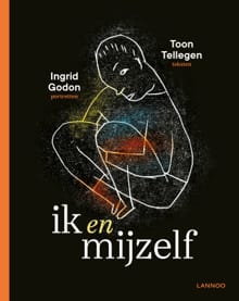Ik en mijzelf - Toon Tellegen, Ingrid Godon, ...
