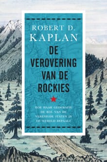 De verovering van de Rockies - Robert Kaplan