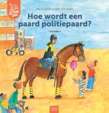 Hoe wordt een paard politiepaard? - Marja Baeten