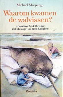 Waarom kwamen de walvissen ? - Michael Morpurgo, Henk (ill.) Kneepkens