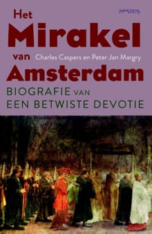 Het mirakel van Amsterdam - Peter Jan Margry, Charles Caspers