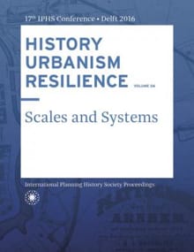 HISTORY URBANISM RESILIENCE VOLUME 06 - Carola Hein