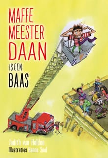 Maffe Meester Daan is een baas - Judith van Helden, Hanne Snel