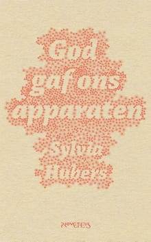 God gaf ons apparaten - Sylvia Hubers
