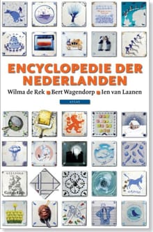 Encyclopedie der Nederlanden - Wilma de Rek, Bert Wagendorp, ...