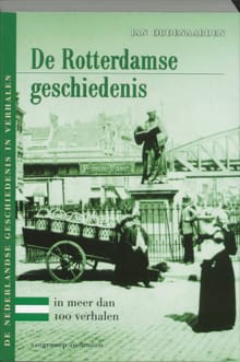 Geschiedenis van Rotterdam in meer - Jan Oudenaarden