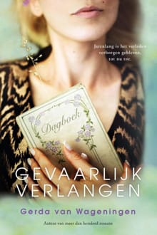 Gevaarlijk verlangen - Gerda van Wageningen