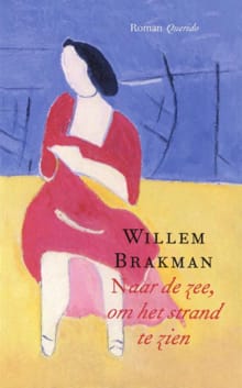Naar de zee, om het strand te zien - Willem Brakman