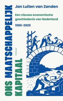 Ons maatschappelijk kapitaal - Jan Luiten van Zanden