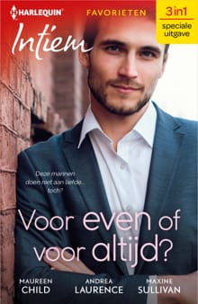Voor even of voor altijd? - Maureen Child, Andrea Laurence, ...