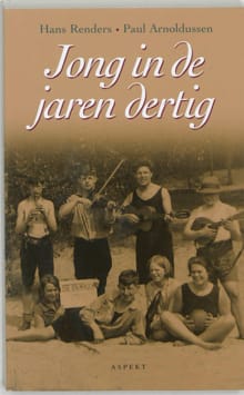 Jong in de jaren dertig - Paul Arnoldussen, H. Renders, ...