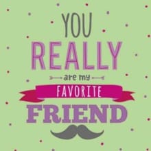You really are my favorite friend - Gerd de Ley