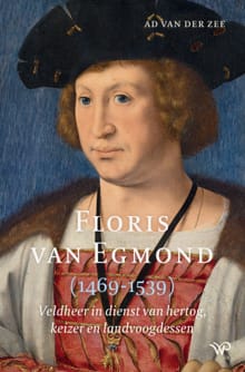 Floris van Egmond (1469-1539) - Ad van der Zee