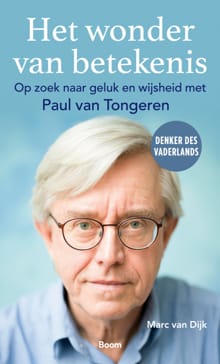 Het wonder van betekenis - Marc van Dijk, Paul van Tongeren