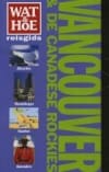 Vancouver en de Canadese Rockies - Tim Jepson