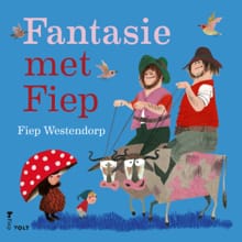 Fantasie met Fiep - Fiep Westendorp