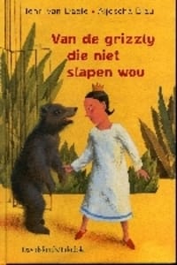 Van de grizzly die niet slapen wou - Henri Van Daele, ALJOSCHA BLAU