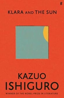 Klara and the sun - Kazuo Ishiguro
