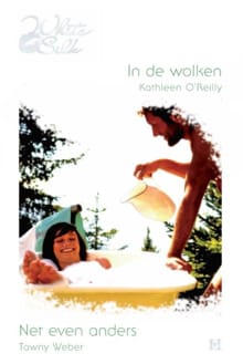 In de wolken ; Net even anders - Kathleen O´Reilly, Tawny Weber