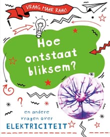 Hoe ontstaat bliksem? - Anna Claybourne