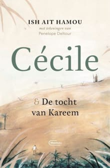 Cécile & de tocht van Kareem – Geïllustreerde uitgave - Ish Ait Hamou