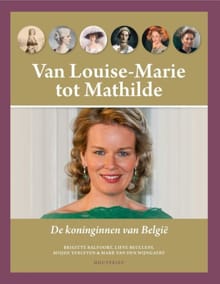 Van Louise-Marie tot Mathilde - Brigitte Balfoort, Lieve Beullens, ...
