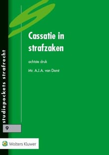 Cassatie in strafzaken - A.J.A. van Dorst