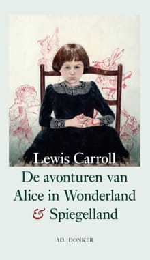 De avonturen van Alice in Wonderland en Spiegelland - Lewis Carroll
