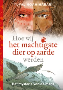 Hoe wij het machtigste dier op aarde werden - Yuval Noah Harari