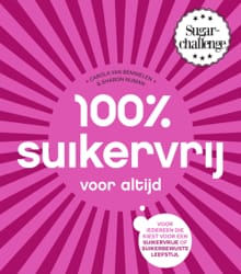 100% suikervrij voor altijd - Carola van Bemmelen, Sharon Numan