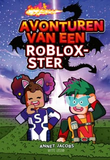 Avonturen van een Roblox-ster - Annet Jacobs