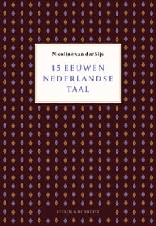15 eeuwen Nederlandse taal - Nicoline van der Sijs