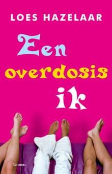 Een overdosis ik - Loes Hazelaar