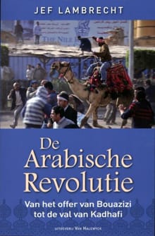 De Arabische revolutie - Jef Lambrecht