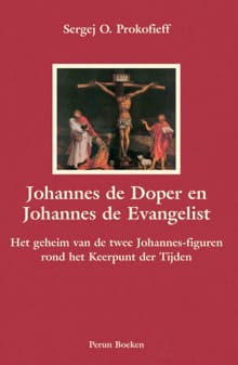 Johannes de Doper en Johannes de Evangelist - S.O. Prokofieff