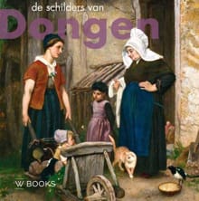 De schilders van Dongen - Ron Dirven, Helma van der Holst, ...