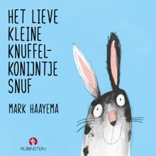 Het lieve kleine knuffelkonijntje Snuf - Mark Haayema