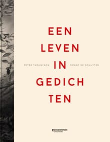 Een leven in gedichten - Peter Theunynck, Ronny De Schuyter