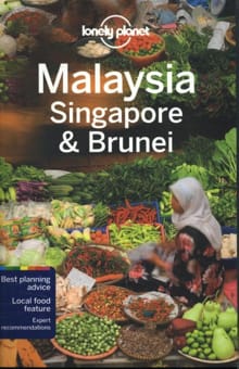 Malysia, Singapore & Brunei - Simon Richmond, Brett Atkinson, ...