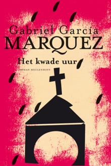 Het kwade uur - Gabriel García Márquez