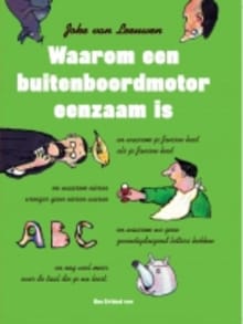 Waarom een buitenboordmotor eenzaam is - Joke van Leeuwen