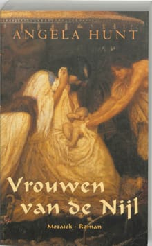Vrouwen van de Nijl - Angela Hunt, Angela Elwell Hunt