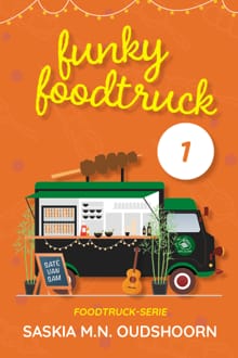 Funky Foodtruck 1 - Saskia M.N. Oudshoorn