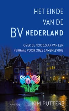 Het einde van de BV Nederland - Kim Putters