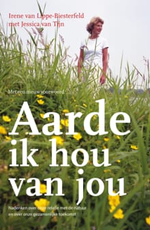 Aarde ik hou van jou - Irene van Lippe-Biesterfeld
