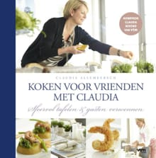 Claudia kookt voor vrienden - Claudia Allemeersch