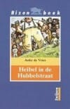 Heibel in de Hubbelstraat - Anke De Vries, De a. Vries, ...
