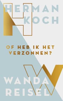 Of heb ik het verzonnen? - Herman Koch, Wanda Reisel