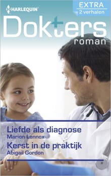 Liefde als diagnose ; Kerst in de praktijk (2-in-1) - Marion Lennox, Abigail Gordon